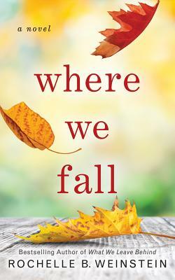 Where We Fall by Rochelle B. Weinstein