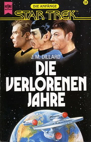 Star Trek, Die Anfänge - Die verlorenen Jahre by J.M. Dillard