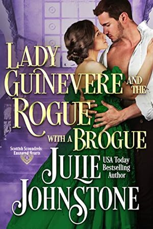 Lady Guinevere and the Rogue with a Brogue by Julie Johnstone