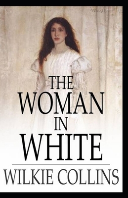 The Woman in White illustrated by Wilkie Collins