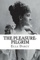 The Pleasure-Pilgrim by Ella D'Arcy