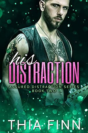 His Distraction by Thia Finn, Kristen Grammar Lands