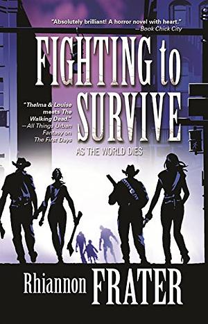 Fighting to Survive by Rhiannon Frater