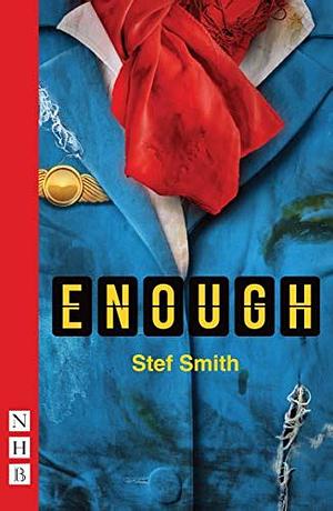 Enough by Stef Smith