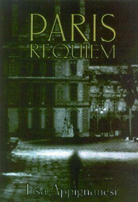 Paris Requiem by Lisa Appignanesi