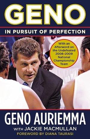 Geno by Geno Auriemma, Geno Auriemma, Geno Auriemma, Diana Taurasi