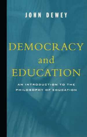 Democracy and Education by John Dewey