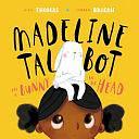 Madeline Talbot Has a Bunny on Her Head by Kiah Thomas