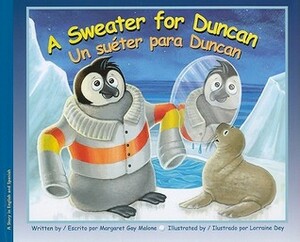 A Sweater for Duncan: Un Sueter Para Duncan by Margaret Gay Malone, Lorraine Dey