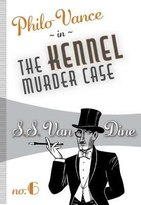 The Kennel Murder Case by S.S. Van Dine