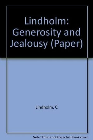 Generosity And Jealousy: The Swat Pukhtun Of Northern Pakistan by Charles Lindholm
