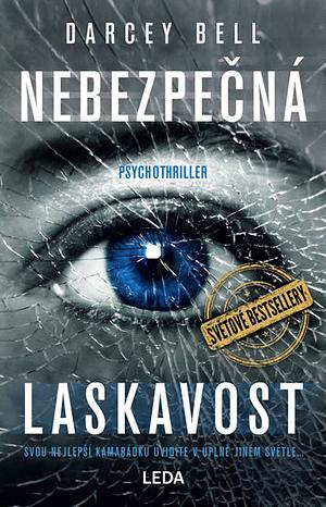 Nebezpečná laskavost by Darcey Bell