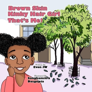 Brown Skin Kinky Hair Girl That's Me by Evon Jw