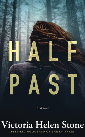 Half Past by Victoria Helen Stone