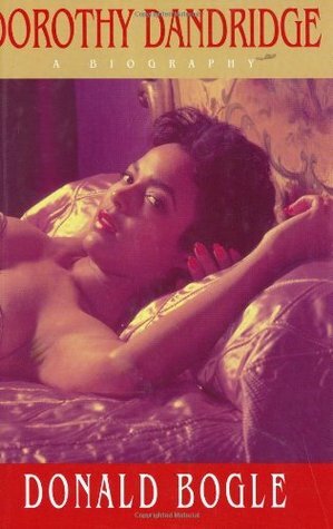 Dorothy Dandridge by Donald Bogle