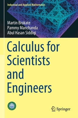 Calculus for Scientists and Engineers by Pammy Manchanda, Abul Hasan Siddiqi, Martin Brokate