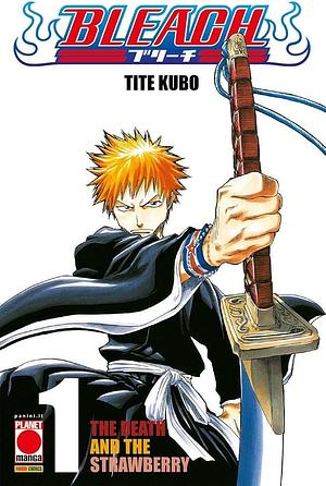 Bleach , Vol.1: the death and the strawberry by Tite Kubo
