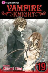 Vampire Knight, Volume 19 by Matsuri Hino