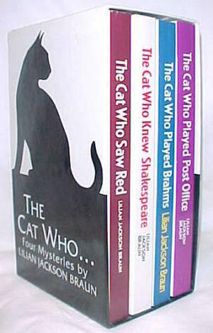 Braun Four Volumes: The Cat Who Saw Red/The Cat Who Played Brahms/The Cat Who Played Post Office/The Cat Who Knew Shakespeare by Lilian Jackson Braun
