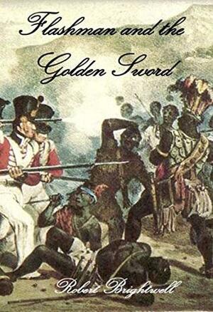 Flashman and the Golden Sword by Robert Brightwell