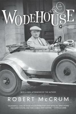 Wodehouse: A Life by Robert McCrum