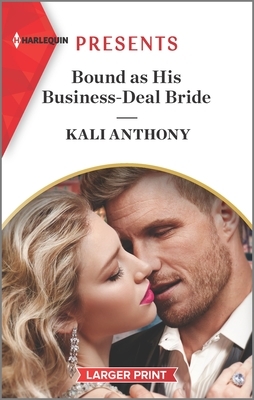 Bound as His Business-Deal Bride by Kali Anthony