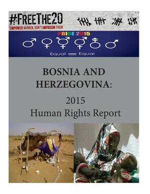 Bosnia and Herzegovina: 2015 Human Rights Report by United States Department of State