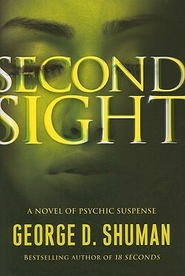 Second Sight by George D. Shuman