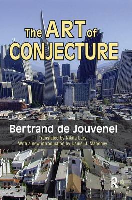 The Art of Conjecture by Bertrand de Jouvenel