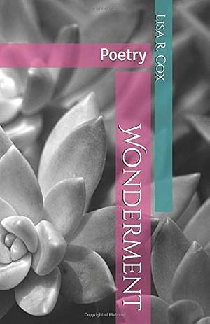 Wonderment: Poetry by Lisa Cox