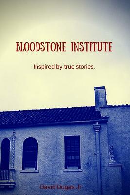 Bloodstone Institute by David Dugas Jr