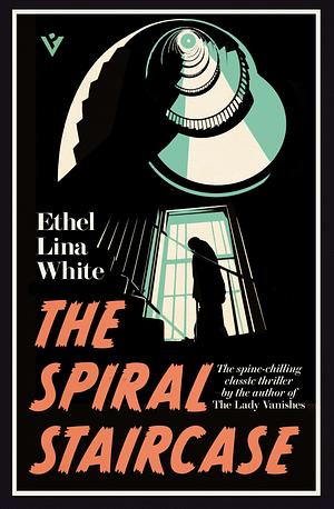 The Spiral Staircase by Ethel Lina White