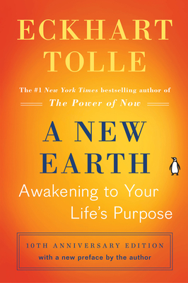A New Earth (Oprah #61): Awakening to Your Life's Purpose by Eckhart Tolle