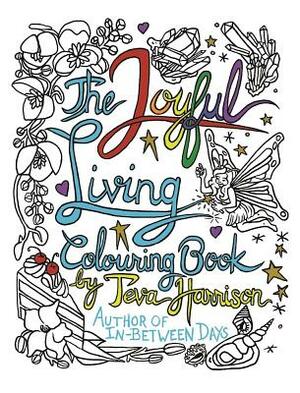 The Joyful Living Colouring Book by 