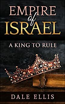 A King to Rule by Dale Ellis