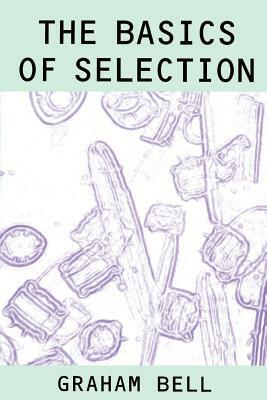 The Basics of Selection by Graham Bell