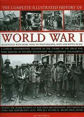 The complete illustrated history of World War I by Ian Westwell