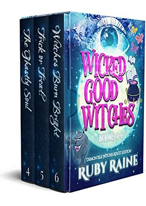 Wicked Good Witches Books 1-6 by Ruby Raine