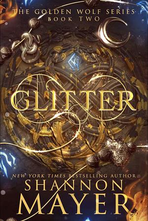 Glitter by Shannon Mayer