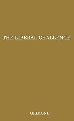 The Liberal Challenge. by Joseph Grimond, Unknown, Jo Grimond