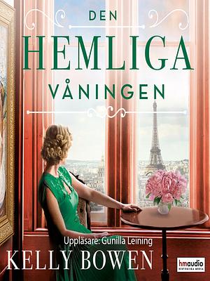 Den hemliga våningen by Kelly Bowen