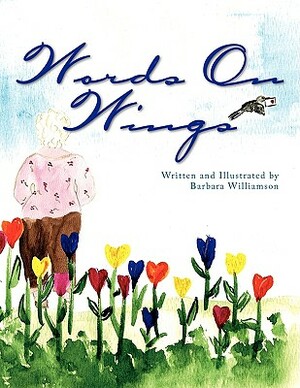 Words on Wings by Barbara Williamson