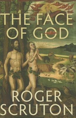 Sacred and Profane: God, Man and World by Roger Scruton