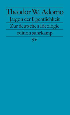 Jargon Der Eigentlicheit by Theodor W. Adorno