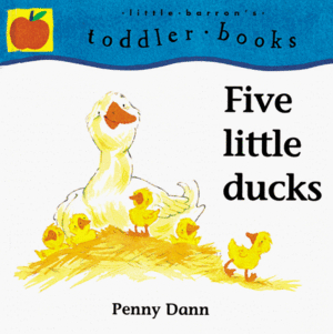 Five Little Ducks by Penny Dann