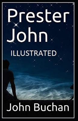 Prester John Illustrated by John Buchan
