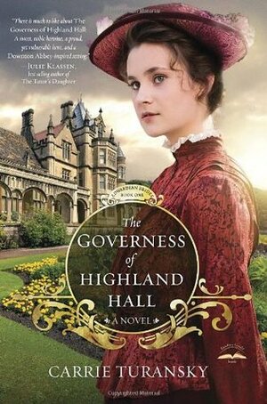 The Governess of Highland Hall by Carrie Turansky