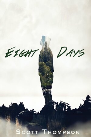 Eight Days by Scott Thompson