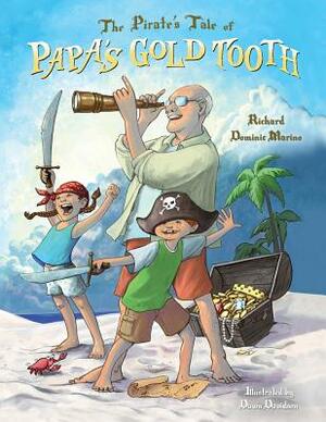 The Pirate's Tale of Papa's Gold Tooth by Richard M. Marino