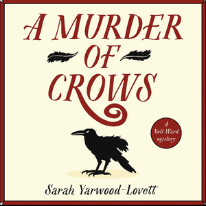 A Murder of Crows by Sarah Yarwood-Lovett